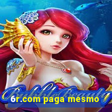 6r.com paga mesmo